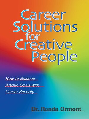 cover image of Career Solutions for Creative People: How to Balance Artistic Goals with Career Security